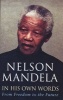 In His Own Words - From Freedom to the Future (Paperback, New edition) - Nelson Mandela Photo