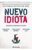 Ultimas Noticias del Nuevo Idiota Iberoamericano (Spanish, Paperback) - Plinio Apuleyo Mendoza Photo