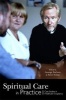 Spiritual Care in Practice - Case Studies in Healthcare Chaplaincy (Paperback) - George Fitchett Photo