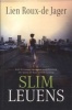 Slim Leuens (Afrikaans, Paperback) - Lien Roux de Jager Photo