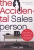 The Accidental Salesperson - How to Take Control of Your Sales Career and Earn the Respect and Income You Deserve (Paperback, 2nd Revised edition) - Chris Lytle Photo