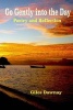 Go Gently Into the Day - Reflection and Poetry (Paperback) - Giles Dawnay Photo