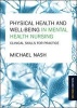 Physical Health and Well-Being in Mental Health Nursing - Clinical Skills for Practice (Paperback, 2nd edition) - Michael Nash Photo