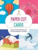 Paper Cut Cards - 30 Stunning Handmade Cards with Eye-Popping 3D Designs (Paperback) - Emily Gregory Photo