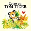 Come on, Tiger Tom (Paperback) - Gabriel Alborozo Photo