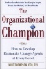 Organizational Champion - How to Develop Passionate Change Agents at Every Level (Hardcover) - Mike Thompson Photo