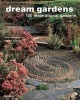 Dream Gardens - 100 Inspirational Gardens (Paperback) - Tania Compton Photo