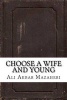 Choose a Wife and Young (Paperback) - Ali Akbar Mazaheri Photo