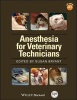 Anesthesia for Veterinary Technicians (Paperback) - Susan Bryant Photo