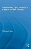 Christian and Lyric Tradition in Victorian Women's Poetry (Hardcover) - F Elizabeth Gray Photo