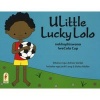 U-Little Lucky Lolo Nokhuphiswano Lwe-Cola Cup (Xhosa, Paperback) - Adrian Varkel Photo