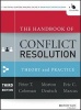 The Handbook of Conflict Resolution - Theory and Practice (Hardcover, 3rd Revised edition) - Peter T Coleman Photo