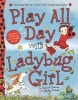 Play All Day with Ladybug Girl (Paperback) - David Soman Photo