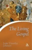 The Living Gospel (Paperback) - Luke Timothy Johnson Photo