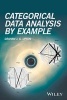 Categorical Data Analysis by Example (Hardcover) - Graham JG Upton Photo