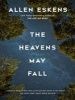 The Heavens May Fall (Standard format, CD, Unabridged) - Allen Eskens Photo