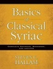 Basics of Classical Syriac - Complete Grammar, Workbook, and Lexicon (Paperback) - Steven C Hallam Photo