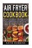 Air Fryer Cookbook - Delicious - Quick & Easy - Air Fryer Recipes (Paperback) - Katie Robbins Photo