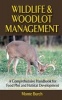 Wildlife & Woodlot Management - A Comprehensive Handbook for Food Plot and Habitat Development (Hardcover) - Monte Burch Photo