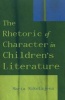 The Rhetoric of Character in Children's Literature (Paperback) - Maria Nikolajeva Photo