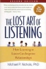 The Lost Art of Listening - How Learning to Listen Can Improve Relationships (Paperback, 2nd Revised edition) - Michael P Nichols Photo