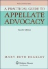 A Practical Guide to Appellate Advocacy (Paperback, 4th) - Mary Beth Beazley Photo