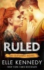 Ruled (Paperback) - Elle Kennedy Photo