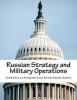 Russian Strategy and Military Operations (Paperback) - Committee on Armed Services United State Photo