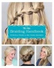 The New Braiding Handbook - 60 Modern Twists on the Classic Hairstyle (Paperback) - Abby Smith Photo