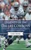 Legends of the Dallas Cowboys - Tom Landry, Troy Aikman, Emmitt Smith, and Other Cowboys Stars (Hardcover) - Cody Monk Photo