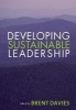 Developing Sustainable Leadership (Paperback, 1st New edition) - Brent Davies Photo