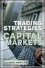 Trading Stategies for Capital Markets (Hardcover) - Joseph F Benning Photo