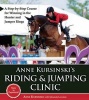 's Riding & Jumping Clinic - A Step-By-Step Course for Winning in the Hunter and Jumper Rings (Paperback) - Anne Kursinski Photo