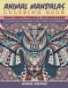 Animal Mandala Coloring Book - Relaxing Animal Mandala Coloring Pages: Coloring for Relaxation, Stress Relief and Meditation (Paperback) - Angie Grand Photo