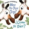 How Do You Say? Como Se Dice? (Spanish, Hardcover) - Angela Dominguez Photo