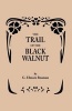 The Trail of the Black Walnut [Second Edition, 1965] (Paperback) - G Elmore Reaman Photo