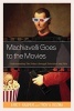 Machiavelli Goes to the Movies - Understanding the Prince Through Television and Film (Paperback) - Eric Kasper Photo