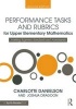 Performance Tasks and Rubrics for Upper Elementary Mathematics - Meeting Rigorous Standards and Assessments (Paperback, 2nd Revised edition) - Charlotte Danielson Photo