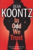 In Odd We Trust (Paperback) - Dean Koontz Photo