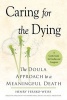 Caring for the Dying - The Doula Approach to a Meaningful Death (Hardcover) - Henry Fersko Weiss Photo