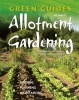 Allotment Gardening - Finding, Planning, Maintaining (Paperback, New edition) - Jez Abbott Photo