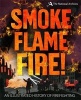 A Smoke, Flame, Fire!: A History of Firefighting (Hardcover) - Roy Apps Photo