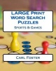 Large Print Word Search Puzzles - Sports & Games (Large print, Paperback, large type edition) - Carl Foster Photo