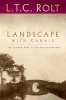 Landscape with Canals: The Second Part of His Autobiography (Paperback) - LTC Rolt Photo