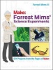 Forreast Mims' Science Experiments - DIY Projects from the Pages of Make (Paperback) - Forrest M Mims Photo