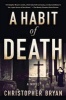 A Habit of Death (Paperback) - Christopher Bryan Photo