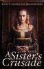 A Sister's Crusade (Paperback) - Ann Turner Photo