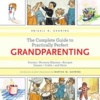 The Complete Guide to Practically Perfect Grandparenting - Stories, Nursery Rhymes, Recipes, Games, Crafts and More (Hardcover) - Abigail R Gehring Photo