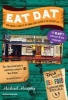 Eat Dat New Orleans - A Guide to the Unique Food Culture of the Crescent City (Paperback, 2nd Revised and Updated Ed) - Michael Murphy Photo