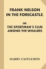 Frank Nelson in the Forecastle; Or, the Sportman's Club Among the Whalers (Paperback) - Harry Castlemon Photo